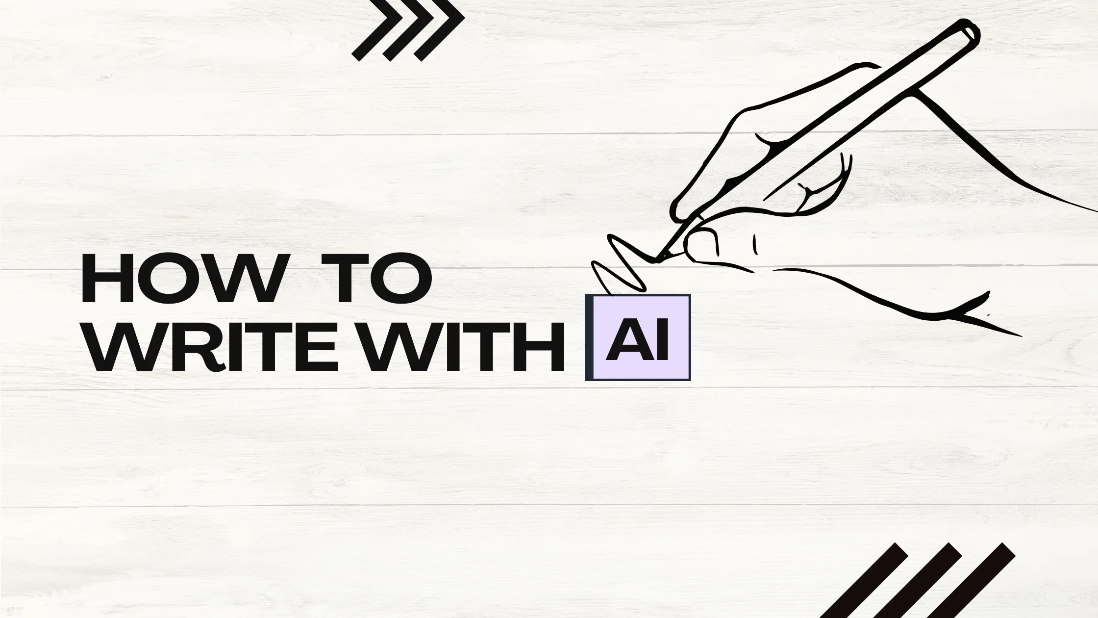 How To Write With AI